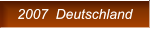 2007  Deutschland 2007  Deutschland